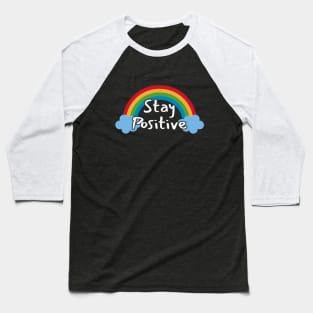 Stay Positive Baseball T-Shirt